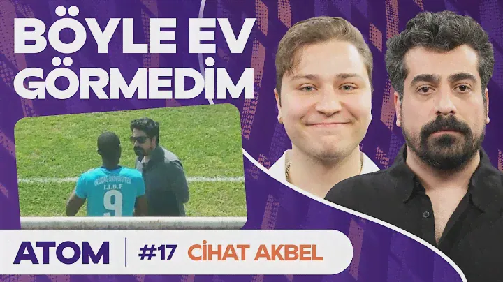 "Ben Hep Ötekiyi Sevdim" | Cihat Akbel | Atom #17