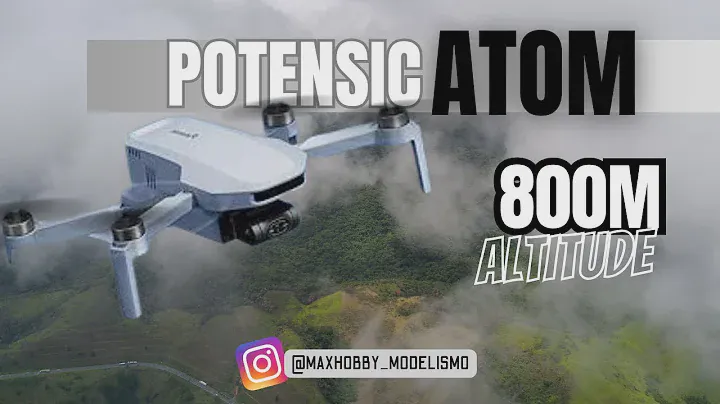 POTENSIC ATOM Voando entre as nuvens a 800m de Altura